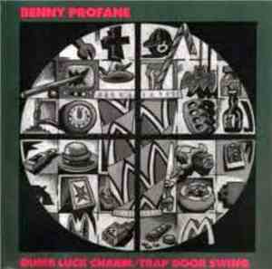 Benny Profane - Dumb Luck Charm / Trap Door Swing