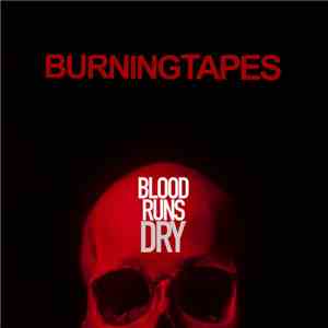 BurningTapes - Blood Runs Dry