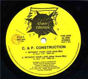 C. & P. Construction - Without Your Love
