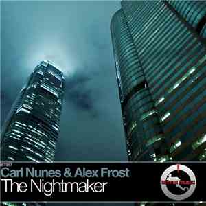Carl Nunes & Alex Frost - The Nightmaker