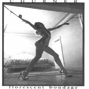 Churner - Florescent Bondage