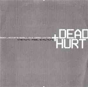 Dead Letters Spell Out Dead Words & The Hurt I Feel Is My Hurt - Dead+Hurt