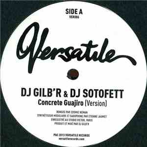 DJ Gilb'R & DJ Sotofett - Concrete Guajiro