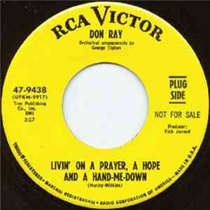 Don Ray  - Livin' On A Prayer, A Hope And A Hand-Me-Down / Born A Loser