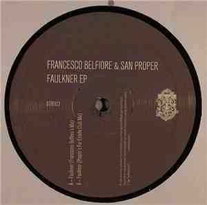 Francesco Belfiore & San Proper - Faulkner EP