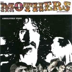 Frank Zappa / The Mothers Of Invention - Absolutely Free
