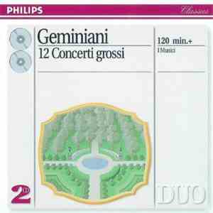 Geminiani, I Musici - 12 Concerti Grossi