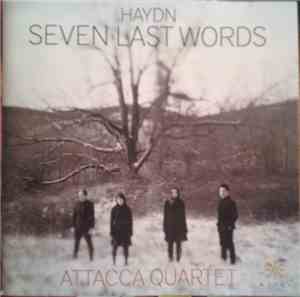Haydn - Attacca Quartet - Seven Last Words