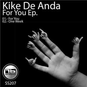 Kike De Anda - For You Ep.