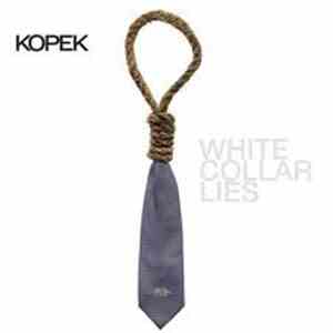 Kopek - White Collar Lies