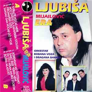 Ljubiša Mijailović Era - Ljubiša Mijailović Era / Orkestar Bobana Voza I Dr ...