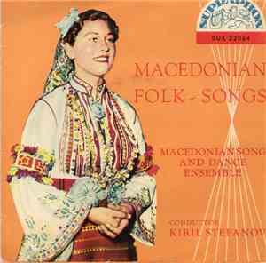 Macedonian Folk Song and Dance Ensemble - Macedonian Folk - Songs