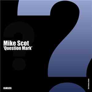 Mike Scot - Question Mark