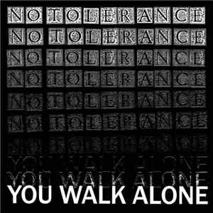 No Tolerance - You Walk Alone
