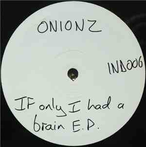 Onionz - If Only I Had A Brain E.P.