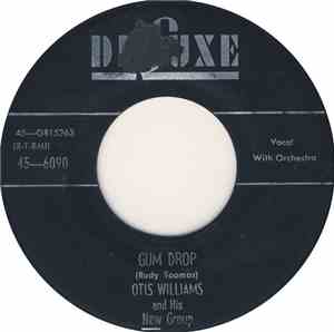 Otis Williams And His New Group - Gum Drop / Save Me, Save Me
