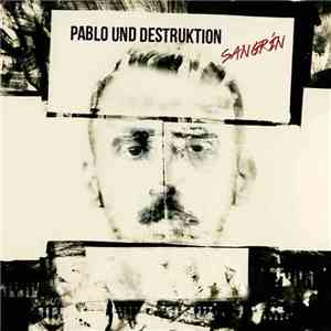 Pablo Und Destruktion - Sangrín