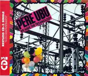 Pere Ubu - We Have The Technology
