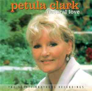 Petula Clark - Natural Love: The Scotti Brothers Recordings