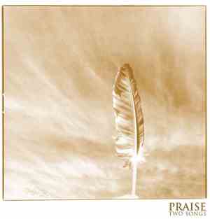 Praise  - Two Songs