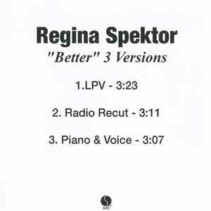 Regina Spektor - Better (3 Versions)