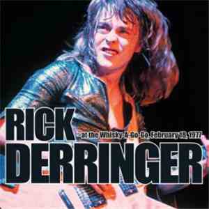 Rick Derringer - At The Whisky-A-Go-Go, February 18, 1977