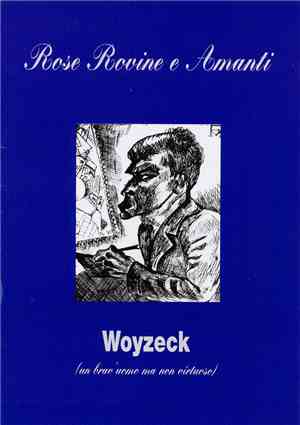 Rose Rovine E Amanti - Woyzeck (Un Brav'uomo Ma Non Virtuoso)