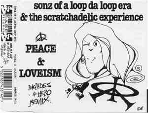 Sonz Of A Loop Da Loop Era & The Scratchadelic Experience - Peace & Loveism