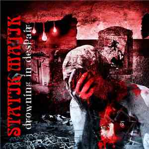 Statik Majik - Drowning In Despair