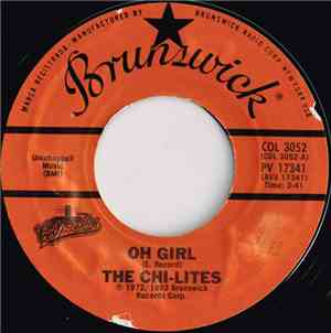 The Chi-Lites - Oh Girl / Have You Seen Her