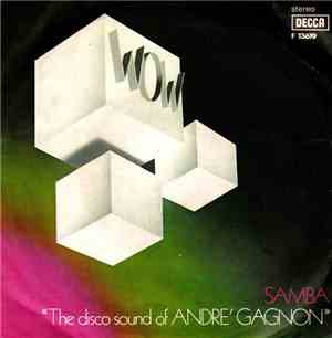 The Disco Sound Of Andre Gagnon - Wow / Samba