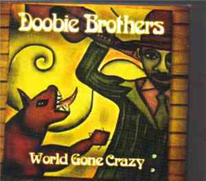 The Doobie Brothers - World Gone Crazy