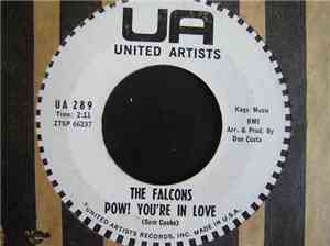 The Falcons - Pow! You're In Love / Workin' Man's Song