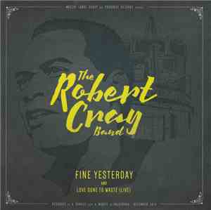 The Robert Cray Band - Fine Yesterday