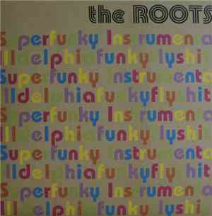The Roots - Superfunky Instrumental Illdelphiafunkyflyshit!