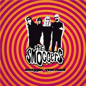 The Smoggers - Smoggin' Your Mind