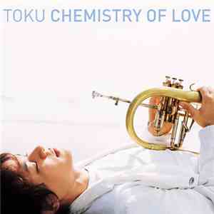 TOKU - Chemistry Of Love