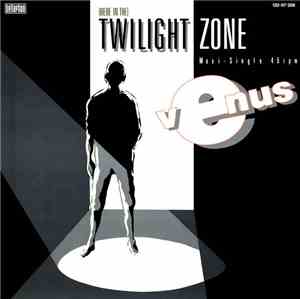 Venus  - (Here In The) Twilight Zone