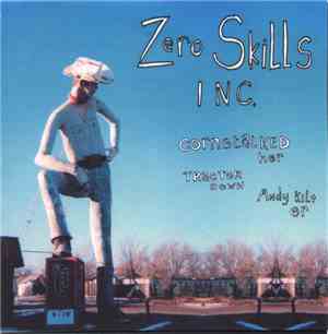 Zero Skills Inc. - Cornstalked Her Tracktor Down Andy Kilter
