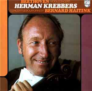 Beethoven - Herman Krebbers, Concertgebouworkest, Bernard Haitink - Vioolconcert