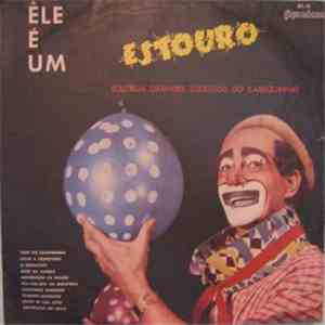 Carequinha - Ele é Um Estouro