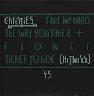 Christies - Take My Hand, The Way You Take A Flower