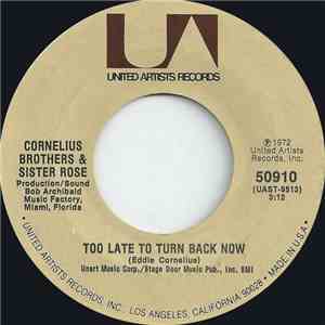 Cornelius Brothers & Sister Rose - Too Late To Turn Back Now
