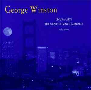 George Winston - Linus & Lucy - The Music Of Vince Guaraldi