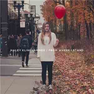 Haley Klinkhammer - From Where I Stand