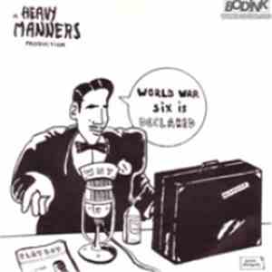 Heavy Manners - World War Six