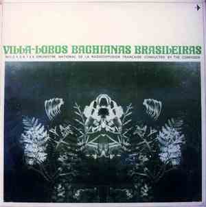 Heitor Villa-Lobos, Orchestre National de la Radiodifusion Francaise - Bach ...