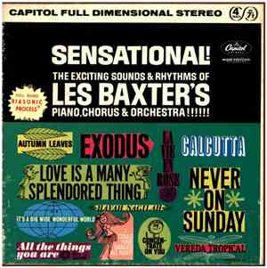 Les Baxter's Piano, Chorus And Orchestra - Sensational!
