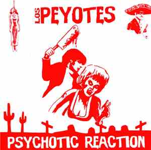 Los Peyotes - Psychotic Reaction