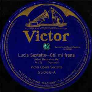 Lucia Sextette / Rigoletto Quartet - Chi Mi Frena / Bella Figlia Dell' Amor ...